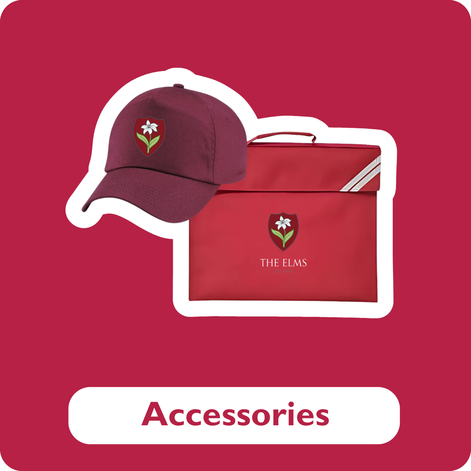 The Elms School - Accessories